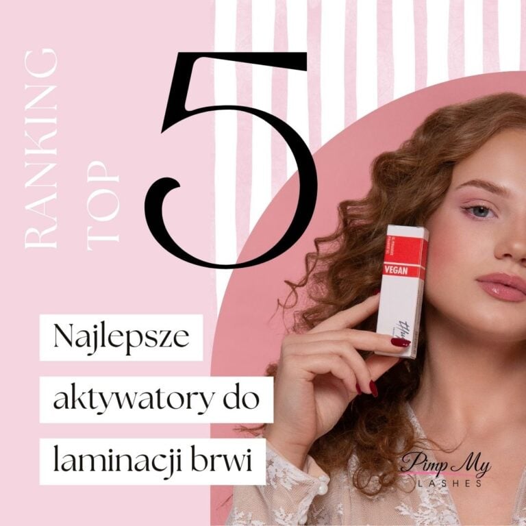 Najlepsze aktywatory do laminacji brwi ranking