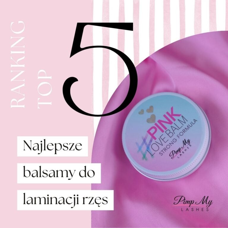 Najlepsze balsamy do laminacji rzęs ranking