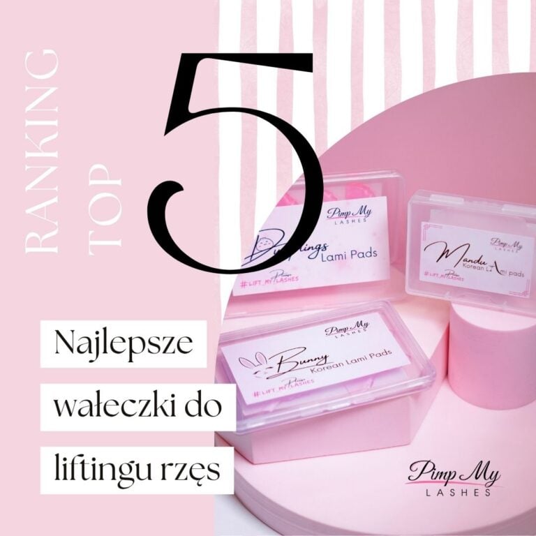 Najlepsze wałeczki do liftingu rzęs ranking
